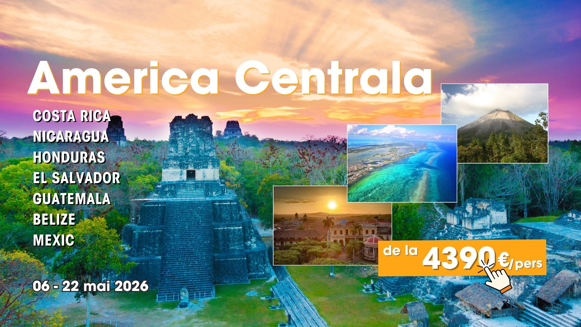 Circuit AMERICA CENTRALA: 7 tari in 17 zile 06 – 22 Mai 2026