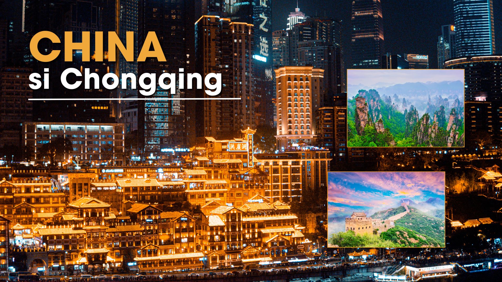 Circuit CHINA: Peisaje Legendare si Minunile Urbane din Chongqing 20 Mai-06 Iunie 2026