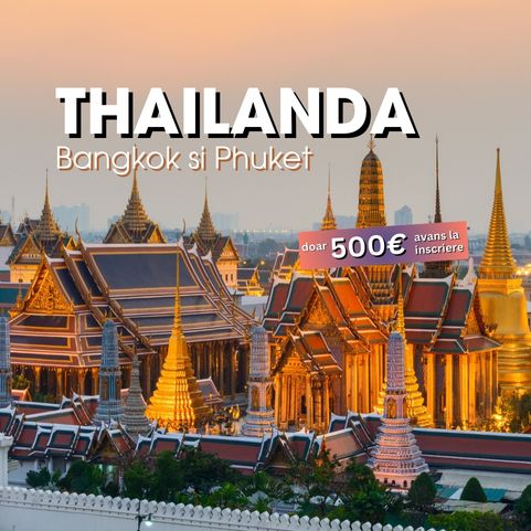 Circuit THAILANDA: Bangkok si Phuket 07 - 20 Martie 2026