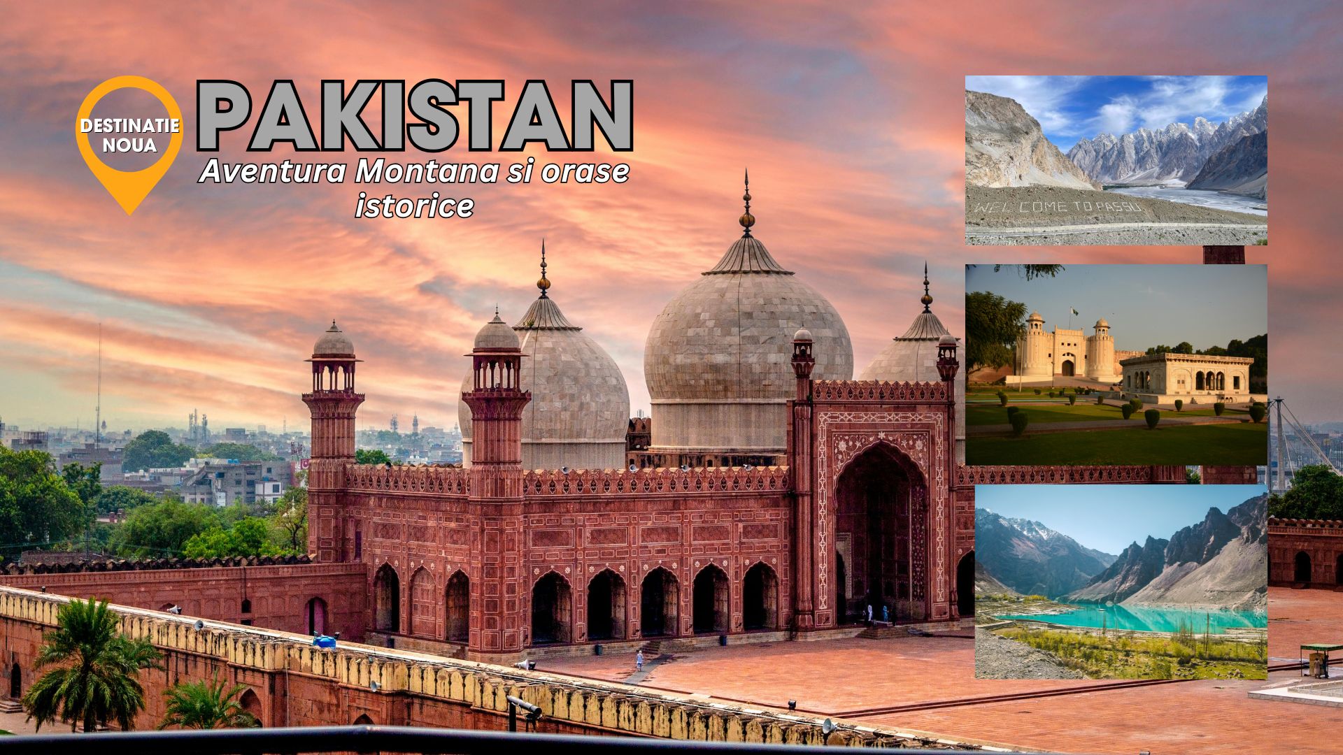 Circuit PAKISTAN: Aventura montana si orase istorice 30 Mai - 13 Iunie 2026