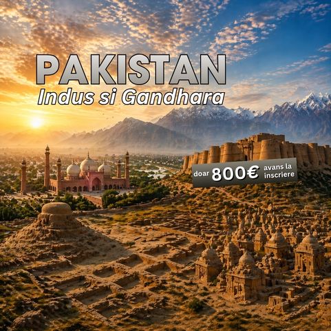 Circuit PAKISTAN: Indus si Gandhara 18 Octombrie - 01 Noiembrie 2026