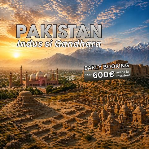 Circuit PAKISTAN: Indus si Gandhara 18 Octombrie - 01 Noiembrie 2026